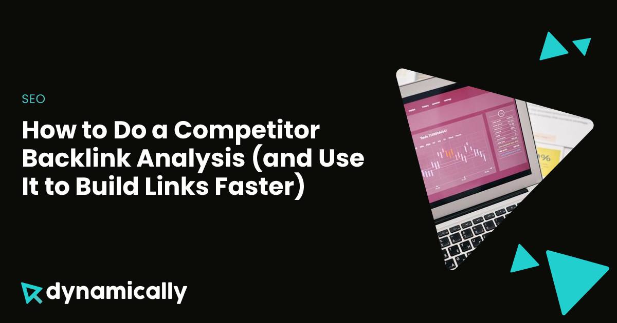 How to Do a Competitor Backlink Analysis (and Use It to Build Links ...