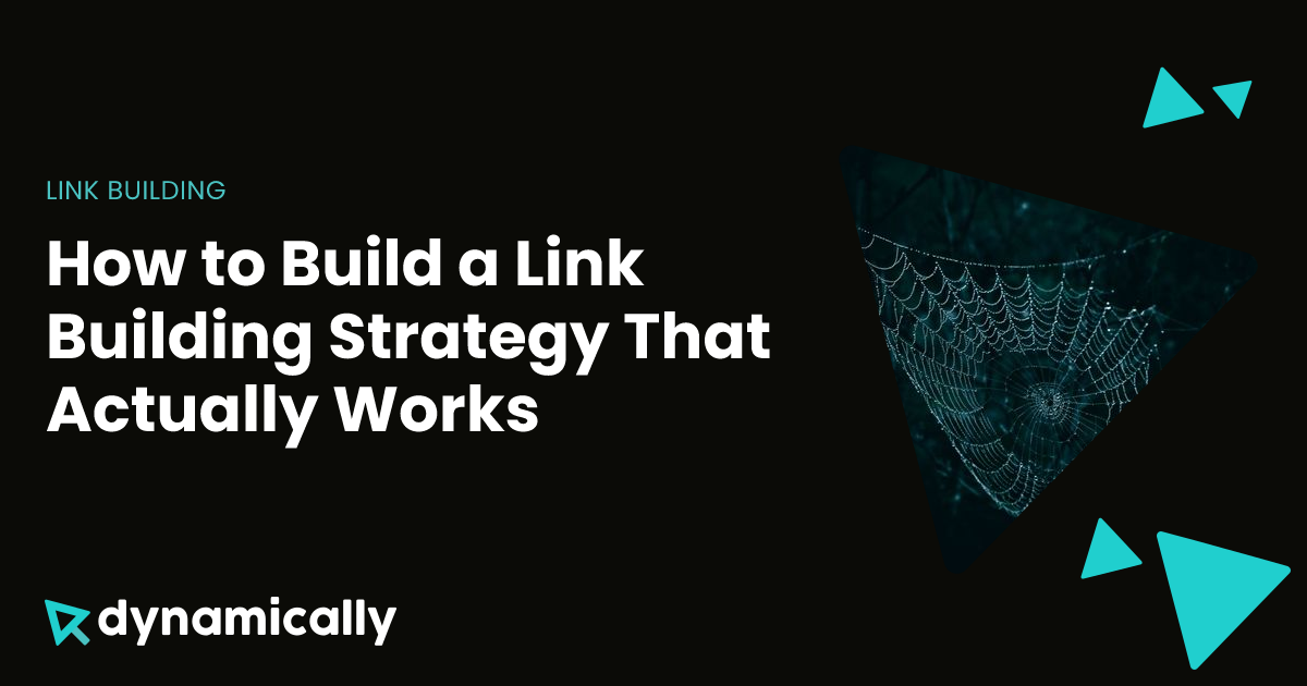 How to Build a Link Building Strategy That Actually Works | Dynamically