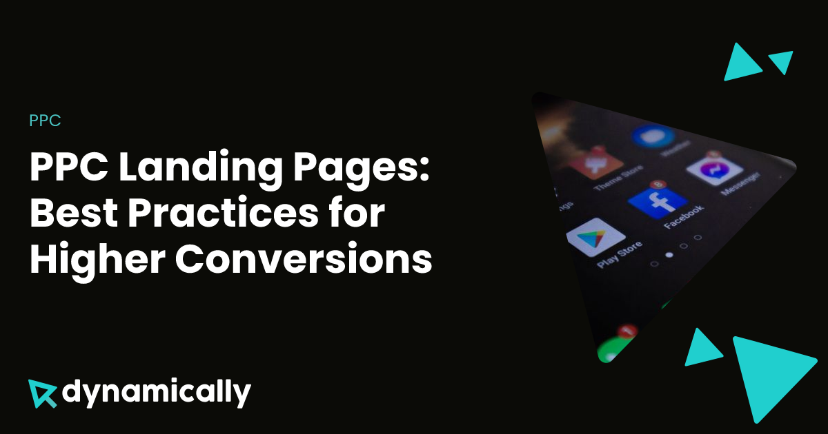 PPC Landing Pages: Best Practices for Higher Conversions | Dynamically