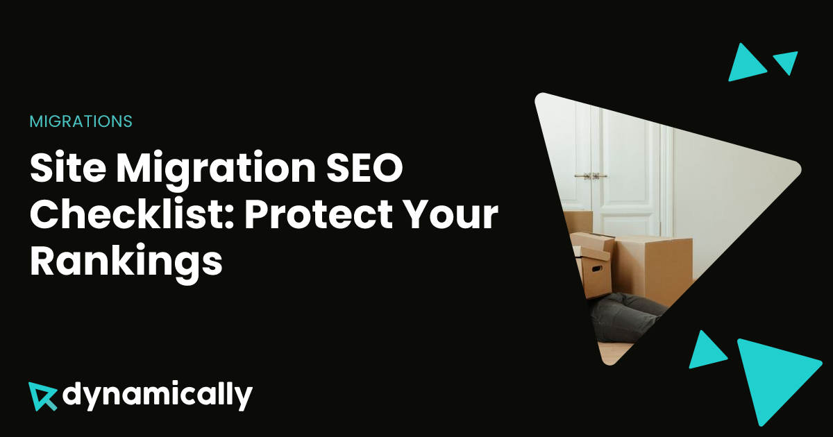 Site Migration SEO Checklist: Protect Your Rankings | Dynamically
